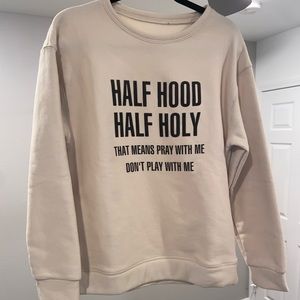 Half Hood Half Holy Cream Sweatshirt Women’s Large